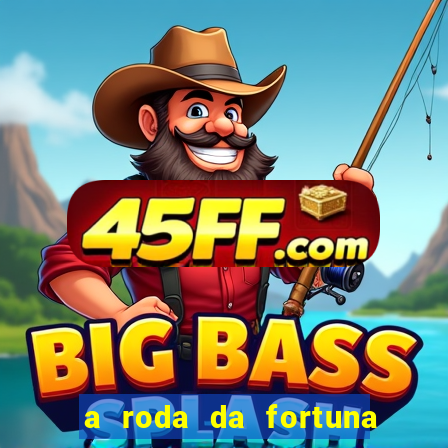a roda da fortuna o que ele sente por mim